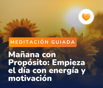 Meditación: Mañana con propósito